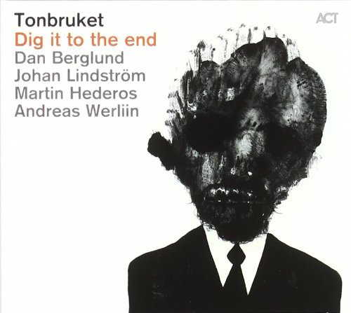 Dan Berglund - Tonbruket-Dig It to the End