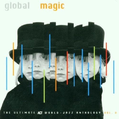 Sampler - Act: Global Magic - The Ultimate World-Jazz Anthology V