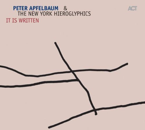 Apfelbaum , Peter & The New York Hieroglyphics - It Is Written