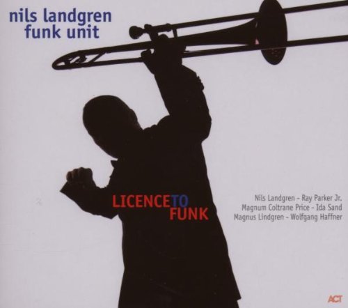 Landgren , Nils - Licence to Funk