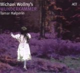 Wollny , Michael - Wunderkammer (With Tamar Halperin)