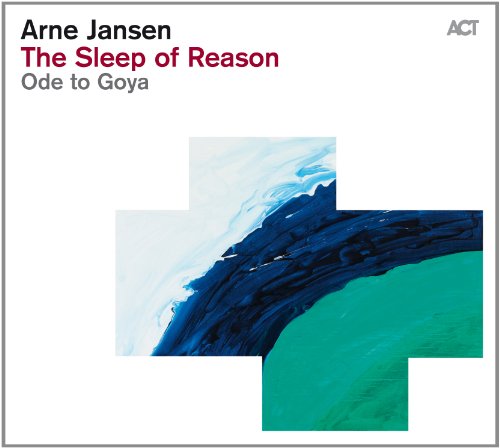 Arne Jansen - The Sleep of Reason-Ode to Goya