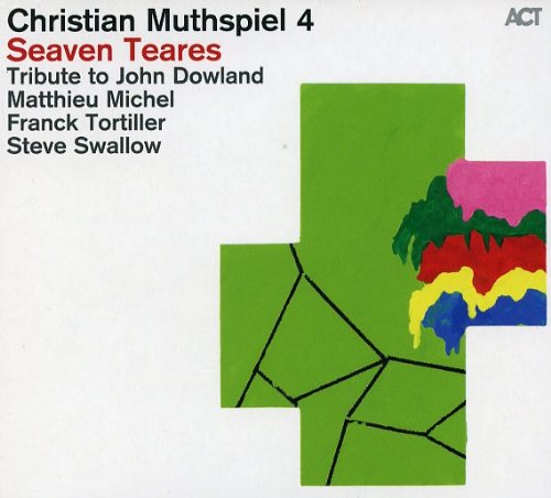 Muthspiel , Christian - Seaven Teares - Tribute to John Dowland