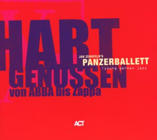 Panzerballett - Hart Genossen Abba-Zappa