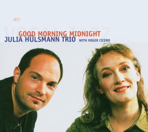 Hülsmann Trio , Julia with Cicero , Roger - Good Morning Midnight