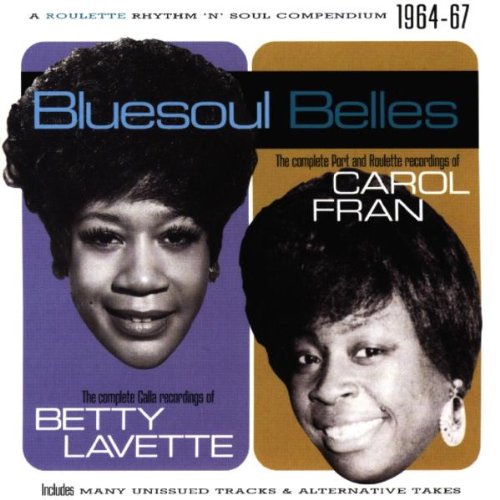 Lavette , Betty & Fran , Carol - Bluesoul Belles