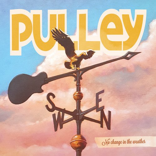 Pulley - No Change in the Weather