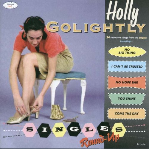 Golightly , Holly - Singles Round-Up