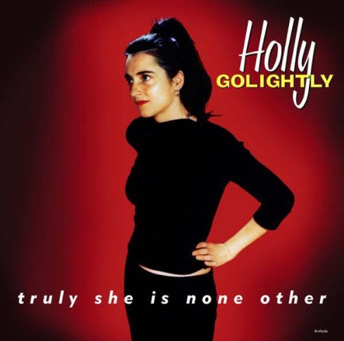 Golightly , Holly - Truly she is none other