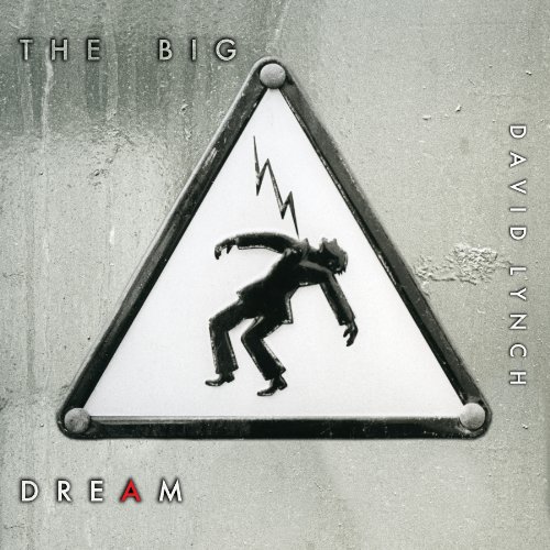 David Lynch - The Big Dream [With 7