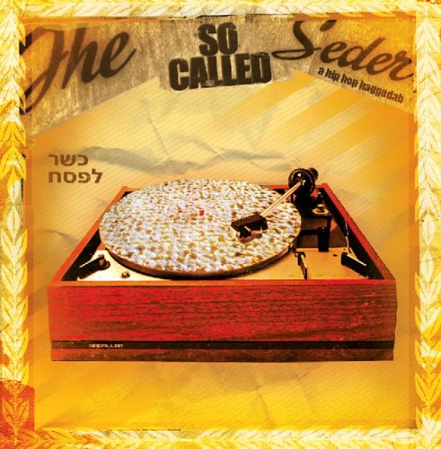 the So Called Seder - A Hip Hop Haggadah