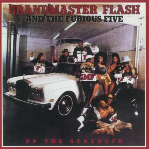 Grandmaster Flash & The Furious Five - On the Strength