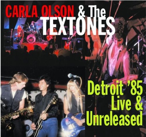 Carla & Textones Olson - Detroit 85-Live & Unreleased