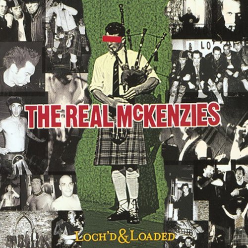 the Real Mckenzies - Loch'd & Loaded