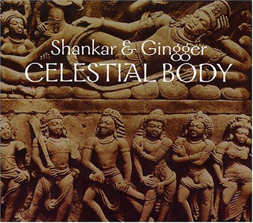 Shankar, Gingger - Celestial Body