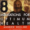 Weil , Andrew - Meditations for Optimum Health