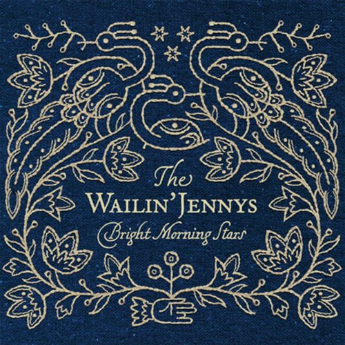 the Wailin' Jennys - Bright morning stars