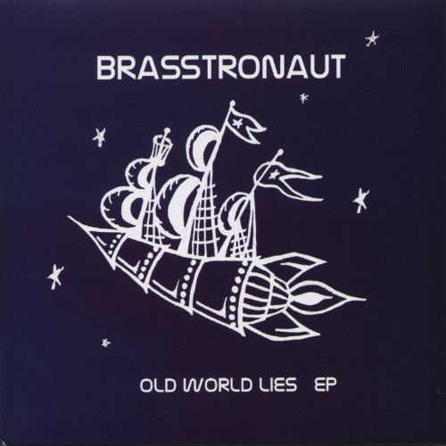 Brasstronaut - Old World Lies