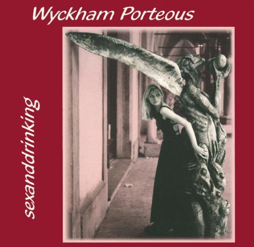 Wyckham Porteous - Sexanddrinking