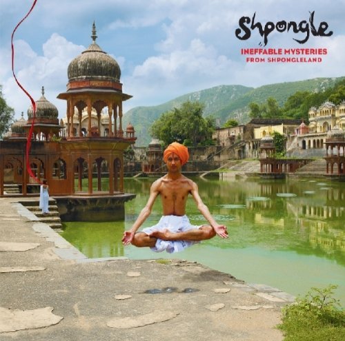 Shpongle - Ineffable Mysteries