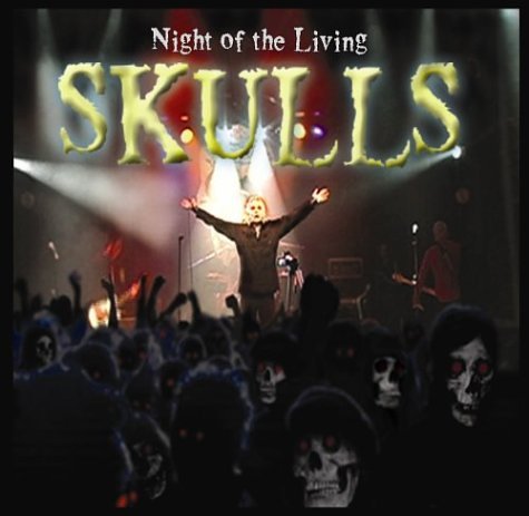Skulls - Night of the Living Skulls
