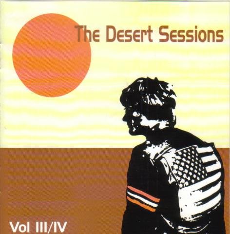 Desert Sessions , The - Vol.3 & IV (+Bonus)