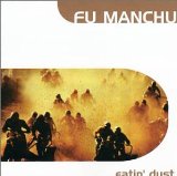 Fu Manchu - Eatin' Dust