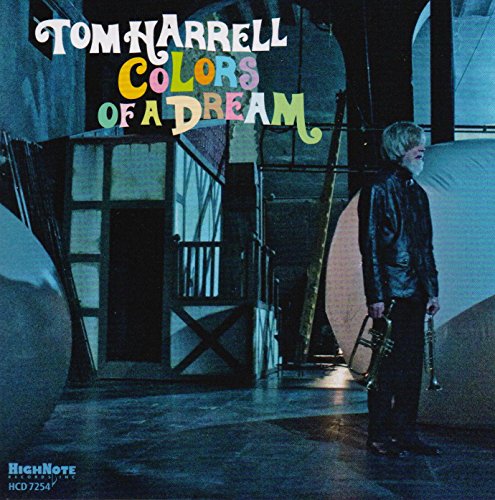 Tom Harrell - Colors Of A Dream