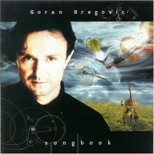 Bregovic , Goran - Goran Bregovic Songbook