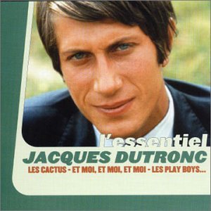 Dutronc , Jacques - L'essentiel