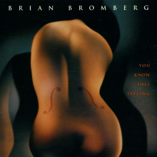 Bromberg , Brian - You Know That Feeling