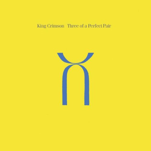 King Crimson - Three of a Perfect Pair