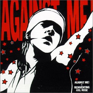 Against Me! - Reinventing Axl Rose (CD)