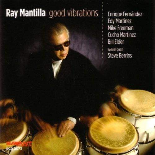 Mantilla , Ray - Good Vibrations