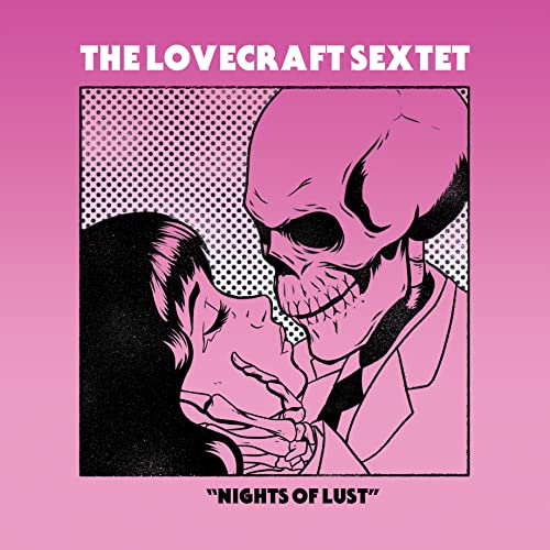 Lovecraft Sextet - Nights of Lust