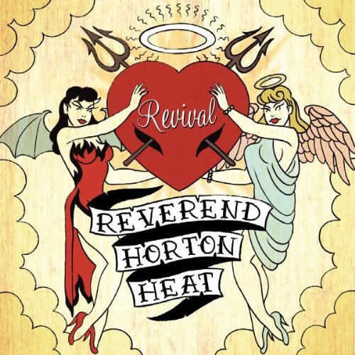 Reverend Horton Heat , The - Revival