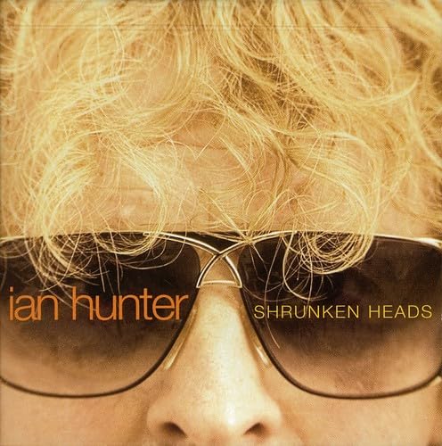 Hunter , Ian - Shrunken Heads