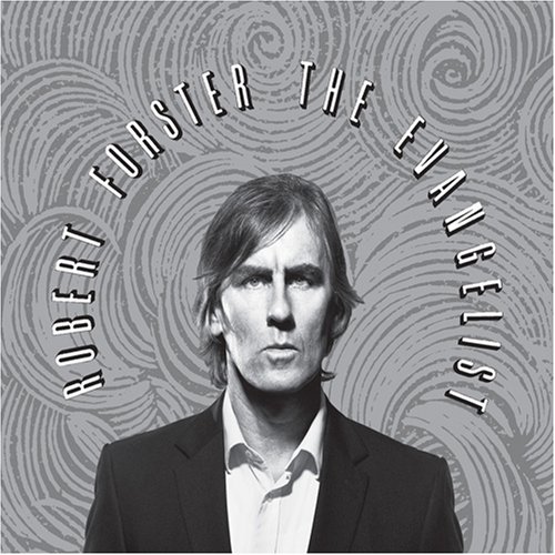 Robert Forster - Evangelist