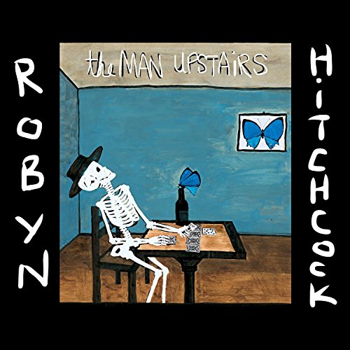 Hitchcock , Robyn - Man Upstairs