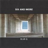 Six and More - Blue Q