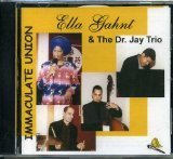 Gahnet , Ella & The Dr. Jay Trio - Immaculate Union