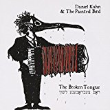 Kahn , Daniel & The Painted Bird - The Broken Tongue