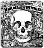 Builders And The Butchers , The - The Spark