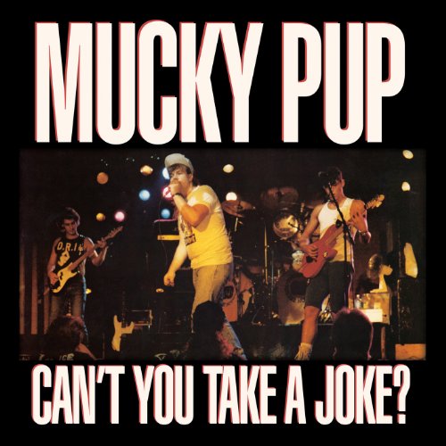 Mucky Pup - Can't You Take a Joke