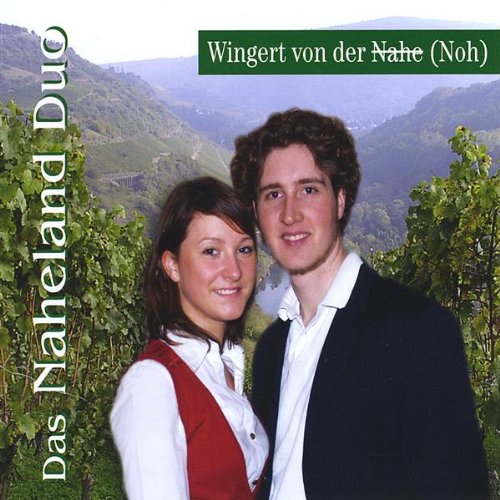 Naheland Duo , Das - Wingert von der Nahe (Noh)(Maxi)