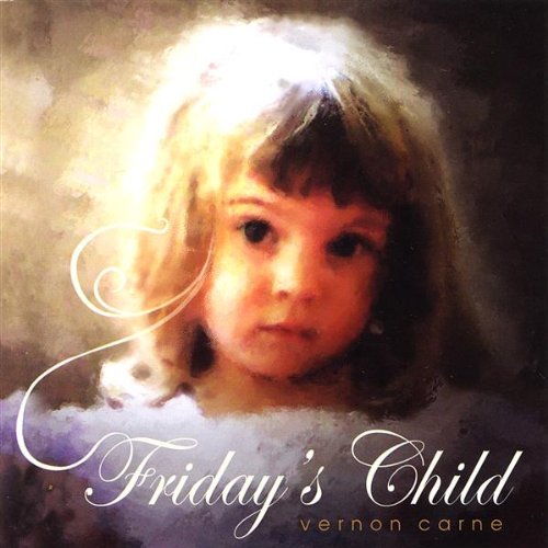 Carne , Vernon - Friday's Child