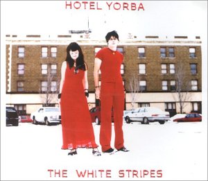 White Stripes , The - Hotel Yorba (Maxi)