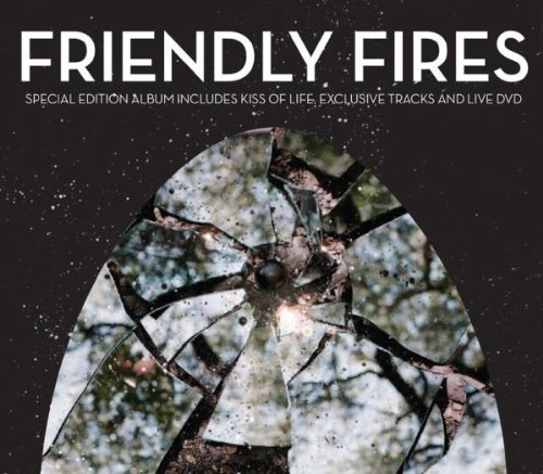Friendly Fires - Friendly Fires Special Edition
