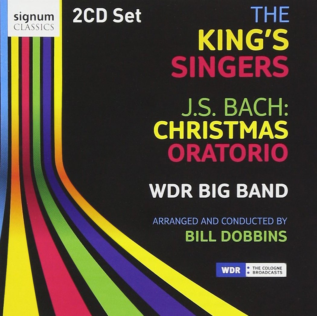 King's Singers , The - Christmas Oratorio (WDR Big Band)