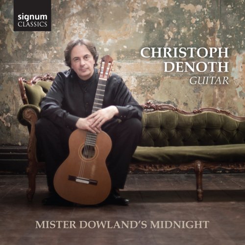 Christoph Denoth - Dowland: Mister Dowland's Midnight